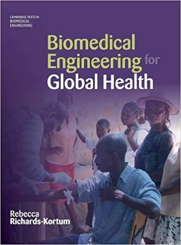 Biomedical Engineering for Global Health (Cambridge Texts in Biomedical Engineering) 1st Edition